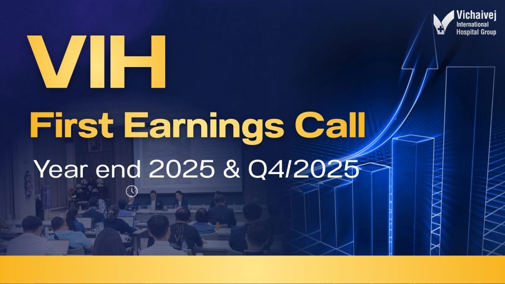 VIH จัด Earnings Call นักลงทุนตอบรับอบอุ่น ตั้งเป้ากลุ่มโรงพยาบาลวิชัยเวชรายได้โต 10%